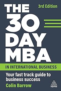 The 30 Day MBA in International Business: Your Fast Track Guide to Business Success