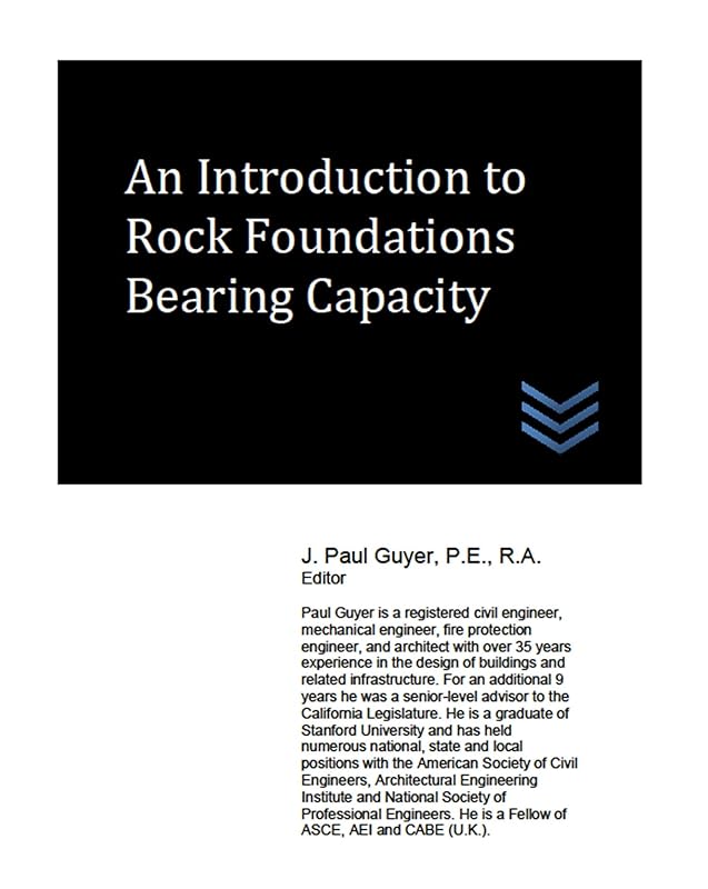 An Introduction to Rock Foundations Bearing Capacity (Geotechnical Engineering) by J.  Paul Guyer