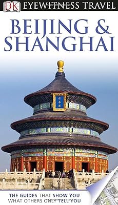 DK Eyewitness Travel Guide: Beijing and Shanghai