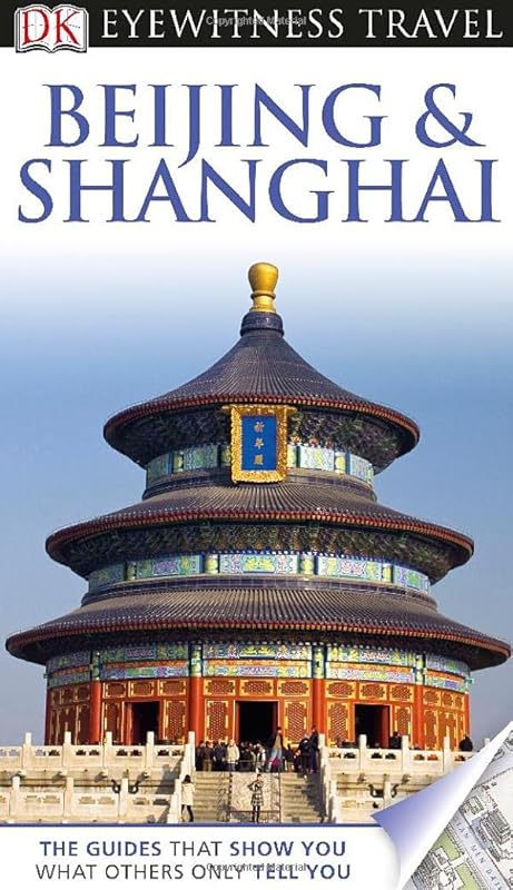 DK Eyewitness Travel Guide: Beijing and Shanghai by Chen Chao