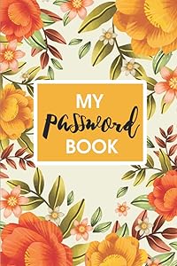 My Password Book: Internet Address and Password Log with Alphabetically Sorted Pages to Organize Logins, Web Addresses, and Notes