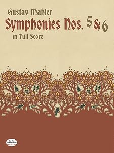 Symphonies Nos. 5 and 6 in Full Score (Dover Orchestral Music Scores) by Gustav Mahler