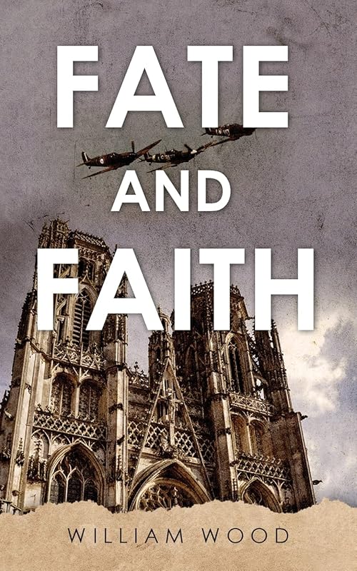 Fate and Faith by William Wood