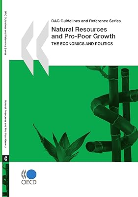 DAC Guidelines and Reference Series Natural Resources and Pro-Poor Growth: The Economics and Politics