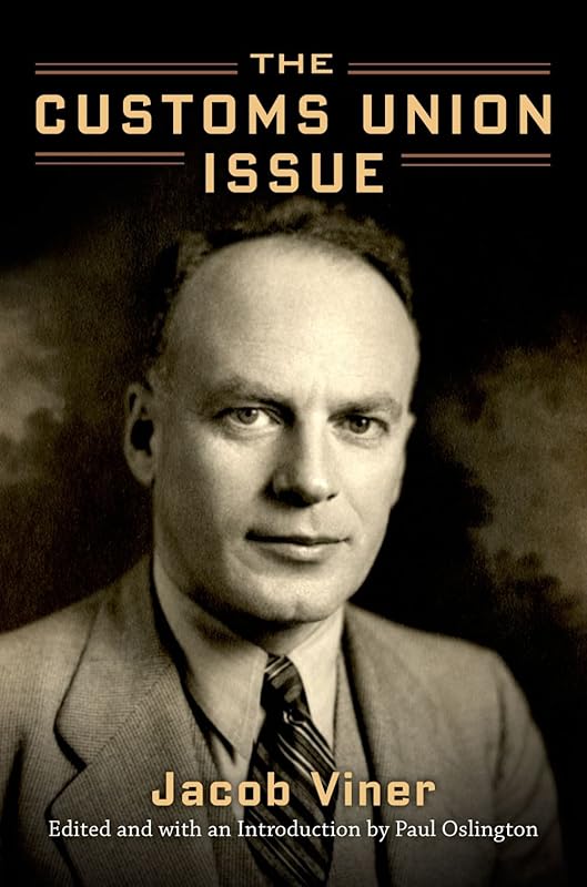The Customs Union Issue by Jacob Viner