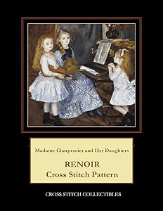 Madame Charpentier and Her Daughters: Renoir Cross Stitch Pattern by Cross Stitch Collectibles