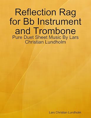 Reflection Rag for Bb Instrument and Trombone - Pure Duet Sheet Music By Lars Christian Lundholm