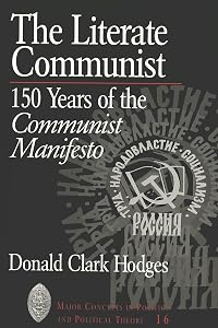 The Literate Communist: 150 Years of the "Communist Manifesto (Major Concepts in Politics and Political Theory) by Donald Clark Hodges
