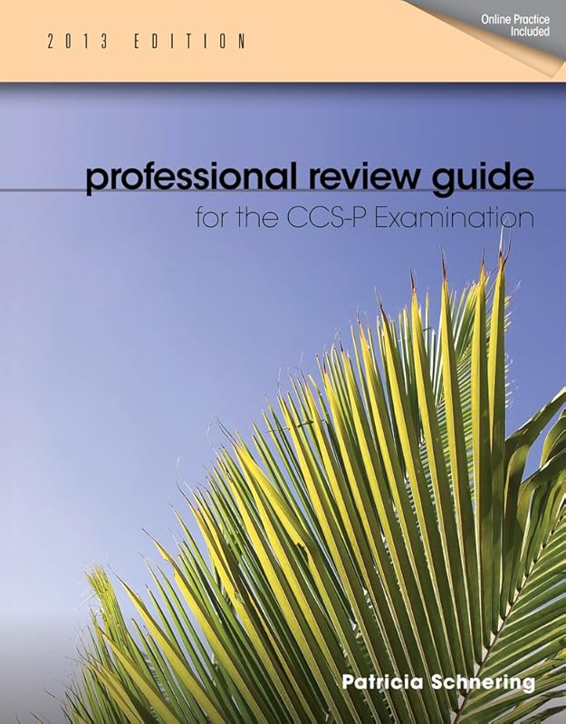 Professional Review Guide for CCS-P Exam, 2013 Edition (Book Only) by Patricia Schnering