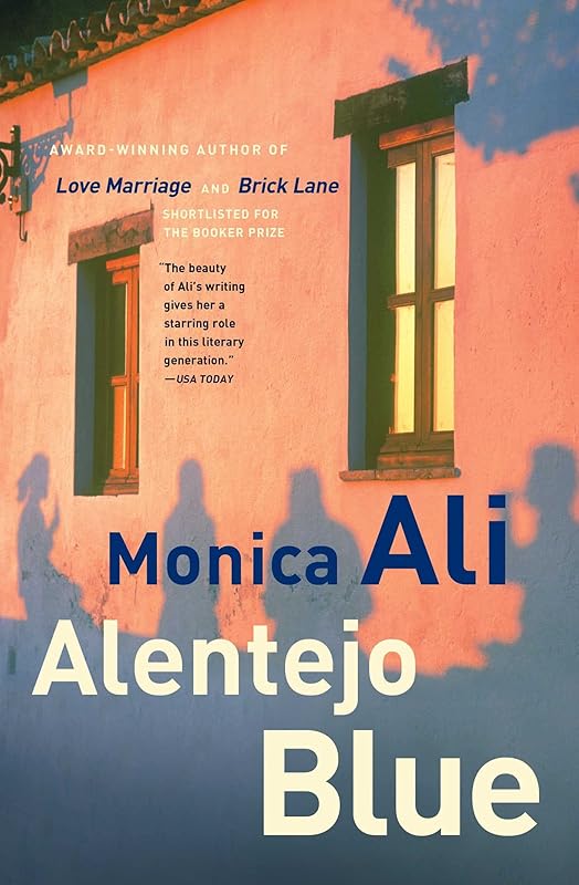 Alentejo Blue: Fiction by Monica Ali