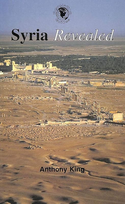 Syria Revealed: Revelation Guide by Anthony King