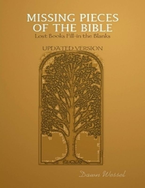 Missing Pieces of the Bible: Lost Books Fill-in the Blanks Updated Version by Dawn Wessel