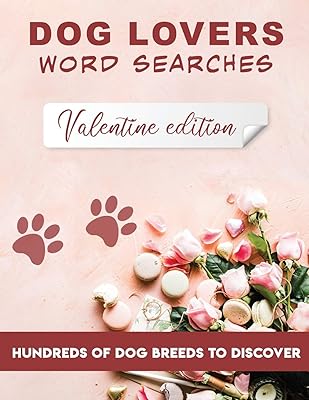 Dog Lovers Word Searches Valentine Edition: Hundreds of dog breeds to discover: Easy to carry dimensions 8,5”x11” word search puzzles, 65 pages