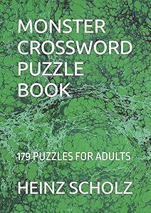 MONSTER CROSSWORD PUZZLE BOOK: 179 PUZZLES FOR ADULTS