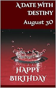 A Date With Destiny: August 30