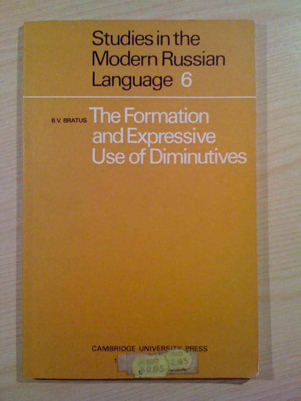 Formation Expressive Use in Dimtves (Studies in the Modern Russian Language) by B. V. Bratus