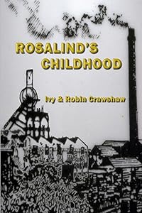 Rosalind's Childhood Reprint by Ivy and Robin Crawshaw