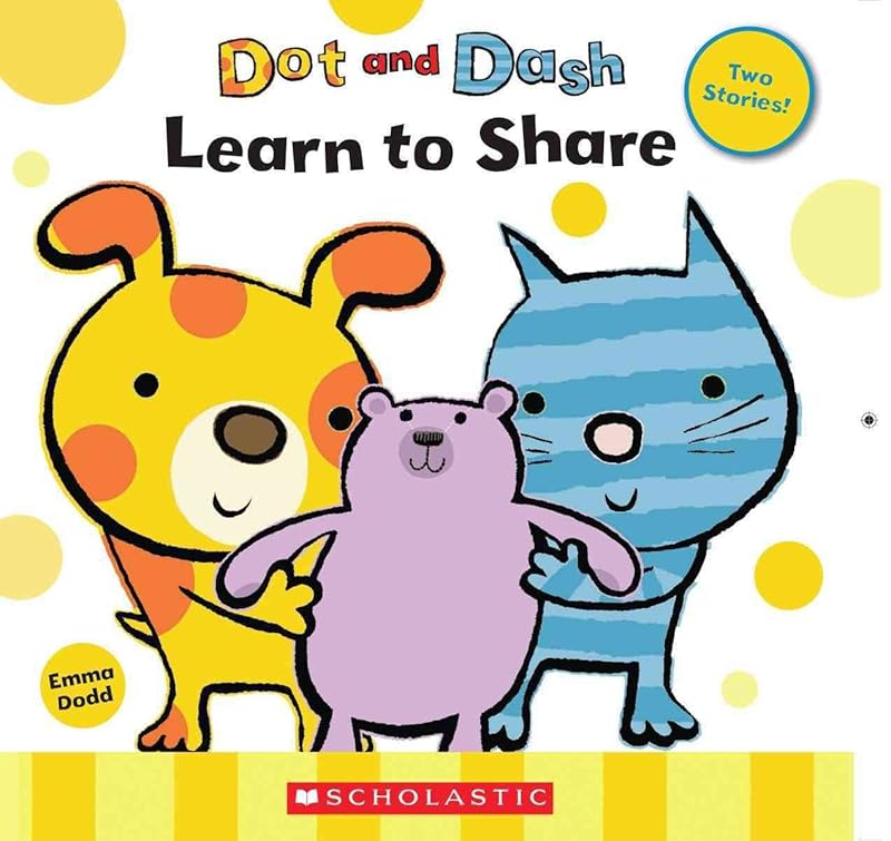 Dot and Dash Learn to Share / Dot and Dash Fly a Kite by Emma Dodd