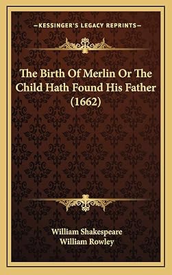 The Birth Of Merlin Or The Child Hath Found His Father (1662)