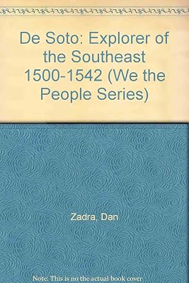 De Soto: Explorer of the Southeast 1500-1542 (We the People Series)