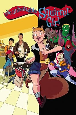 The Unbeatable Squirrel Girl Vol. 3: Squirrel, You Really Got Me Now (Unbeatable Squirrel Girl, 3)