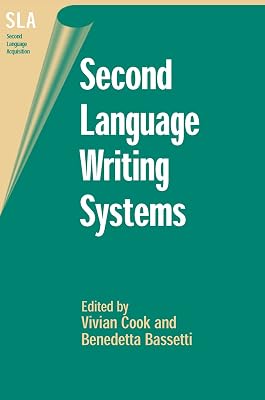 Second Language Writing Systems (Second Language Acquisition Book 11)