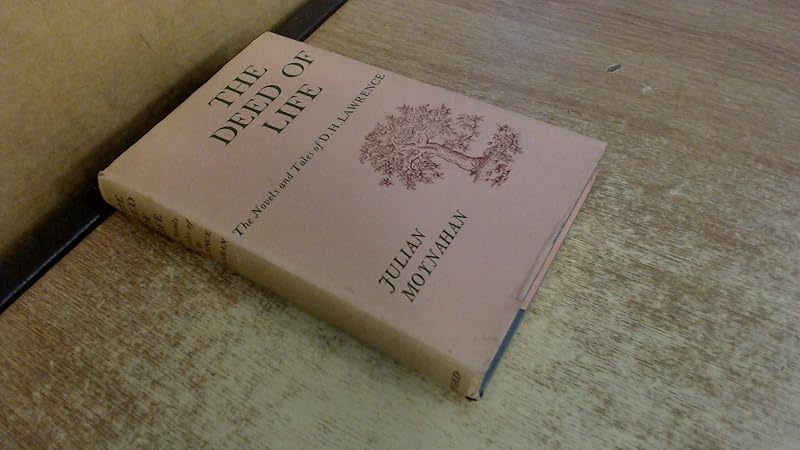 Deed of Life (Princeton Legacy Library) by Julian Moynahan