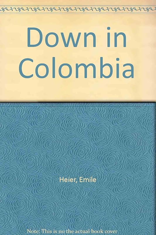 Down in Colombia by Emile Heier