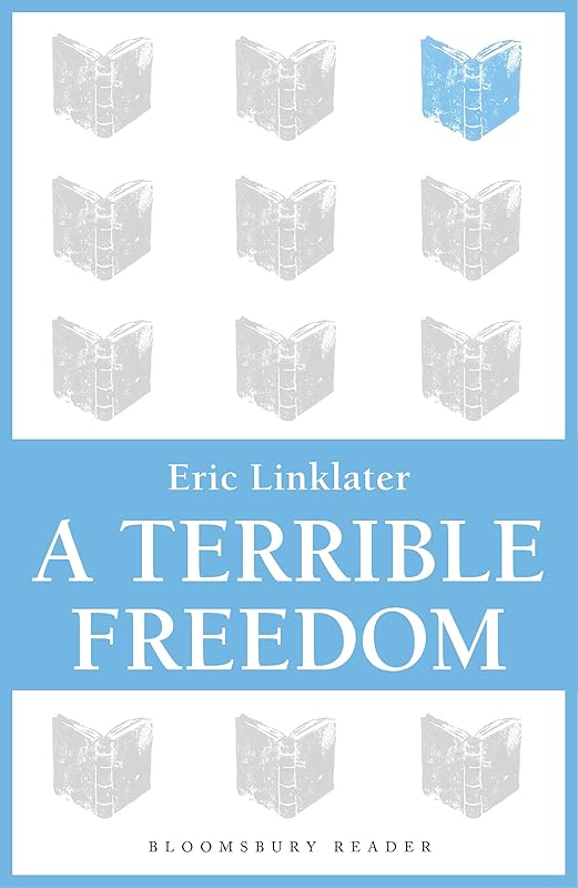 A Terrible Freedom by Eric Linklater