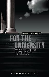 For the University: Democracy and the Future of the Institution