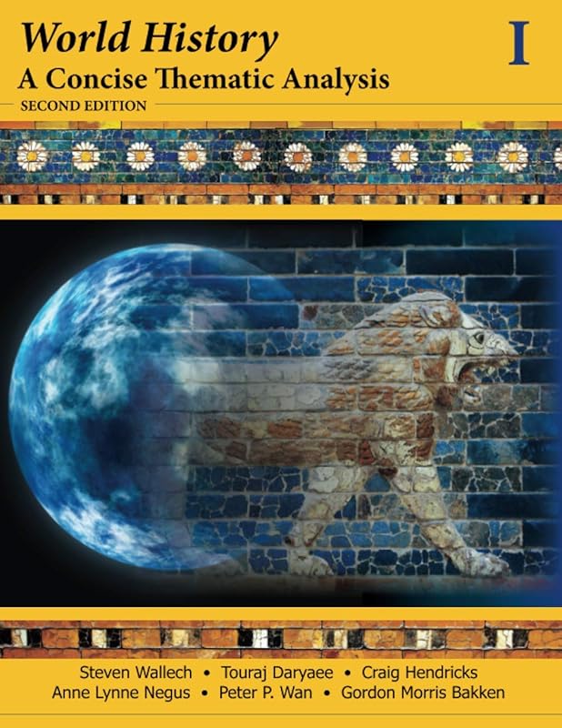 World History: A Concise Thematic Analysis, Volume 1 by Steven Wallech