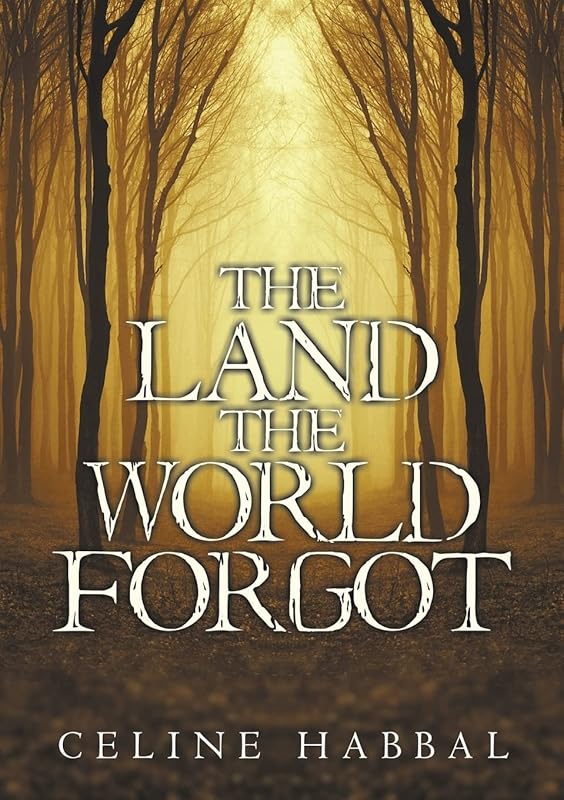 The Land the World Forgot by Celine Habbal
