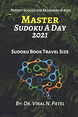 Master Sudoku a Day 2021 : Sudoku Book Travel Size: Sudoku Easy : Sudoku with Over 500 Puzzles - Sudoku for Beginners