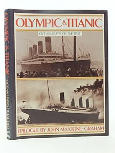 Olympic and Titanic: The White Star Triple Screw Atlantic Liners (Ocean Liners of the Past) by John Maxtone-Graham