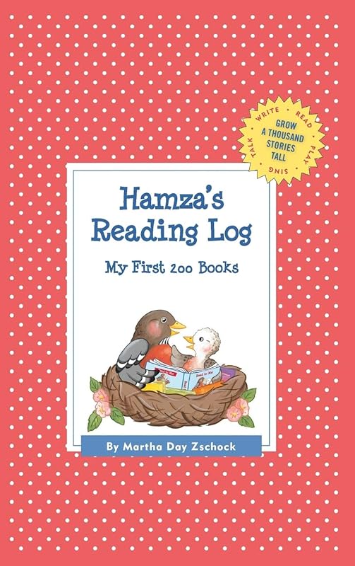Hamza's Reading Log: My First 200 Books (GATST) (Grow a Thousand Stories Tall) by Martha Day Zschock