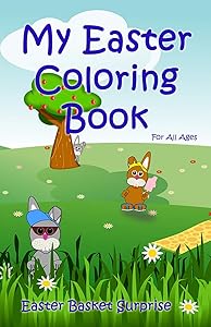 My Easter Coloring Book: Easter Basket Surprise (Volume)