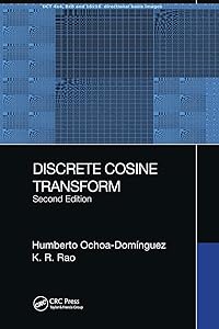 Discrete Cosine Transform, Second Edition by Humberto Ochoa-Dominguez