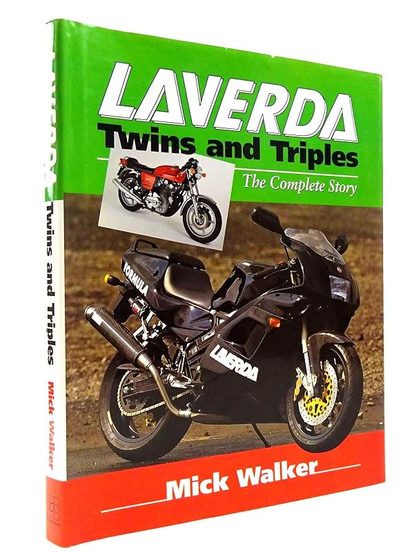 Laverda Twins and Triples: The Complete Story by Mick Walker