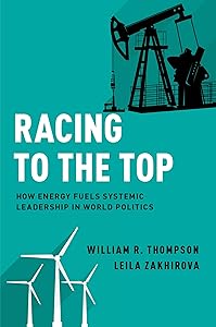 Racing to the Top: How Energy Fuels System Leadership in World Politics