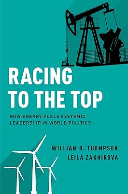 Racing to the Top: How Energy Fuels System Leadership in World Politics