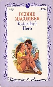 Yesterday's Hero (Silhouette Romance, No 426)