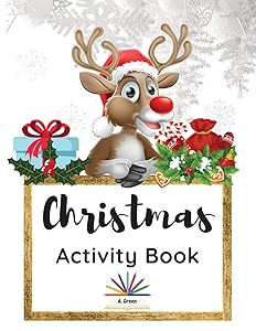 Christmas Activity Book: A Creative Holiday Coloring, Drawing, Maze, Search and Find Activities Book for Boys and Girls