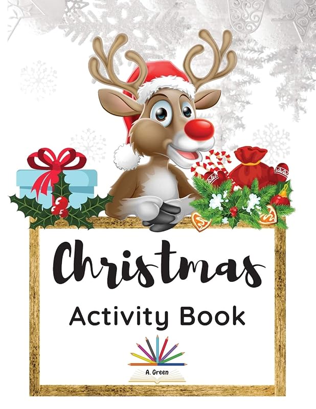 Christmas Activity Book: A Creative Holiday Coloring, Drawing, Maze, Search and Find Activities Book for Boys and Girls by unknown author