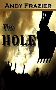 The Hole by Andy Frazier