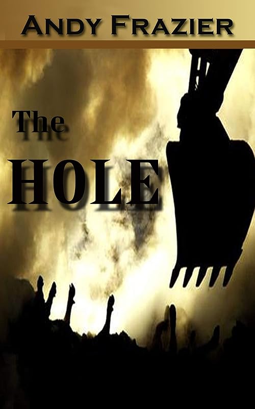 The Hole by Andy Frazier