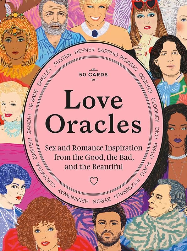 Love Oracles: Sex and Romance Inspiration from the Good, the Bad, and the Beautiful by Camilla Morton
