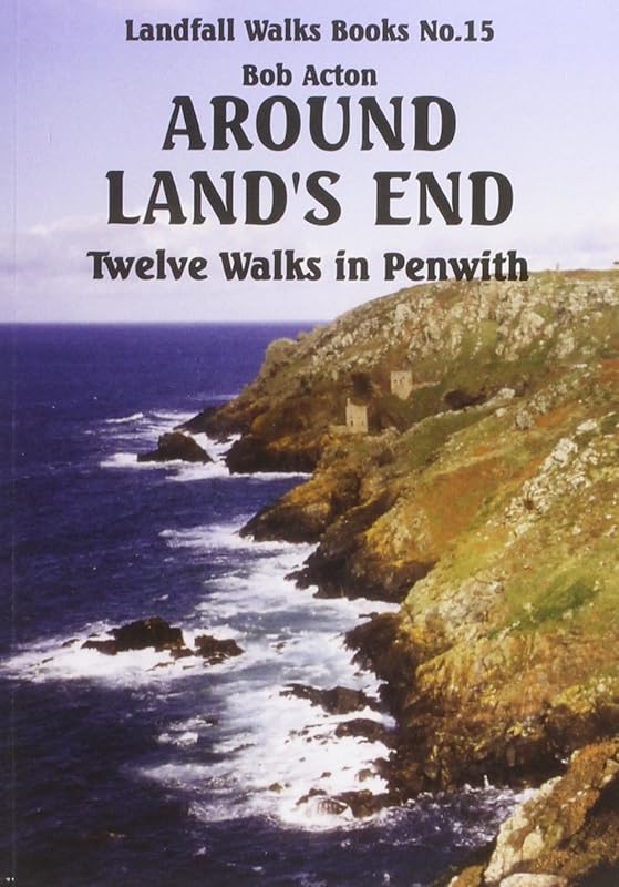 Around Land's End: Twelve Walks in Penwith by Bob Acton