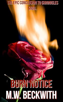 BURN NOTICE (THE CHRONICLES SAGA)