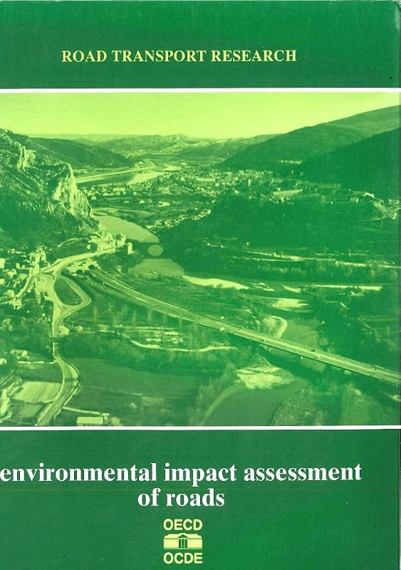 Environmental Impact Assessment of Roads (Road Transport Research) by unknown author
