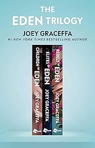 The Eden Trilogy: Children of Eden, Elites of Eden, and Rebels of Eden